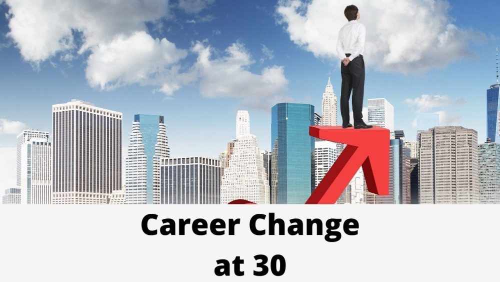 New Career or Career Change at 30: Best Tips